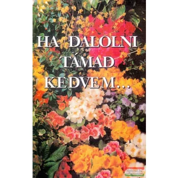   Kríza Kálmán összeáll. - Ha dalolni támad kedvem...379 dal kottával, szöveggel