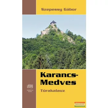Szepessy Gábor - Karancs-Medves - Túrakalauz
