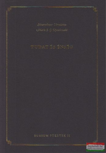 Sthaneshwar Timalsina, Mark S. G. Dyczkowski - Tudat és énség - Néhány nem-dualista indiai hagyományban