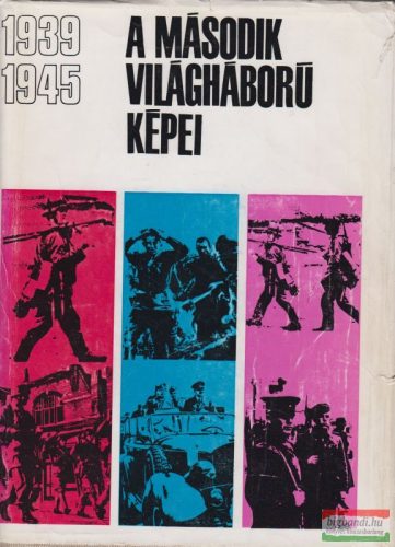 A második világháború képei 1939-1945