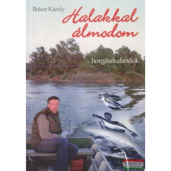 Bokor Károly - Halakkal álmodom