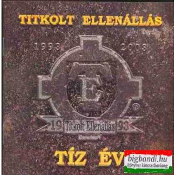 Titkolt ellenállás - Tíz év CD