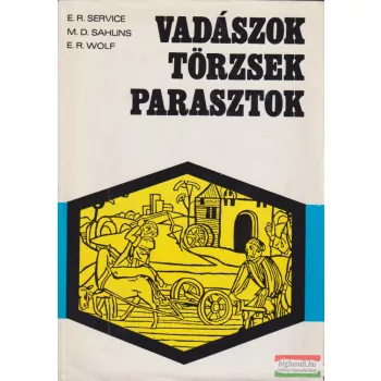 E. R. Service - Vadászok, törzsek, parasztok