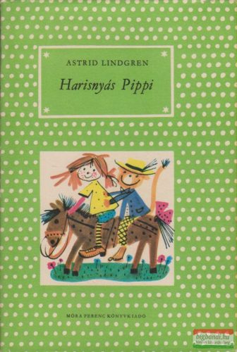 Astrid Lindgren - Harisnyás Pippi