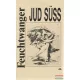 Lion Feuchtwanger - Jud Süss