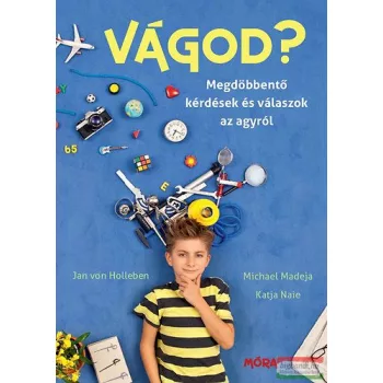   Naie Katja, Michael Madeja - Vágod? - Megdöbbentő kérdések és válaszok az agyról 