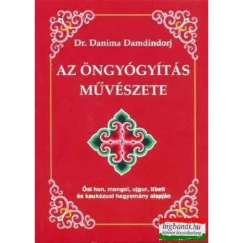 Danima Damdindorj, dr. - Az öngyógyítás művészete
