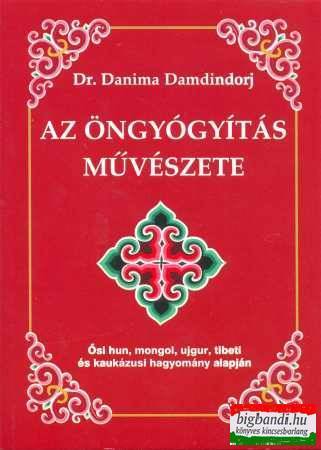 Danima Damdindorj, dr. - Az öngyógyítás művészete