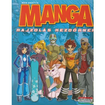 Ben Krefta - Manga rajzolás kezdőknek