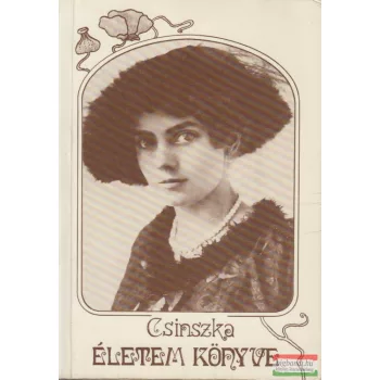 Boncza Berta (Csinszka) - Életem könyve