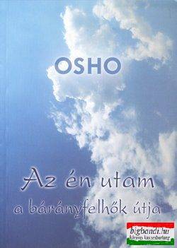 Osho - Az én utam a bárányfelhők útja