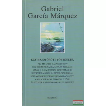 Gabriel García Márquez - Egy hajótörött története...