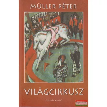 Müller Péter - Világcirkusz