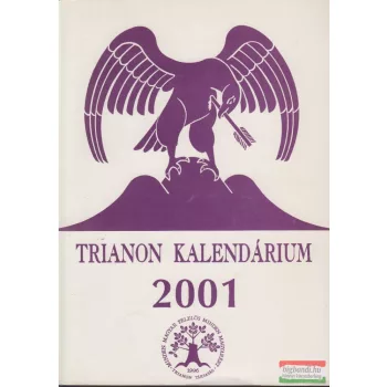   Döme Katalin, Kiss Dénes szerk. - Trianon kalendárium 2001