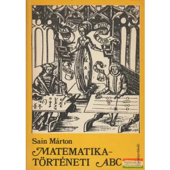 Sain Márton - Matematikatörténeti ABC