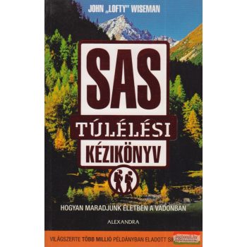 John “Lofty” Wiseman - SAS túlélési kézikönyv