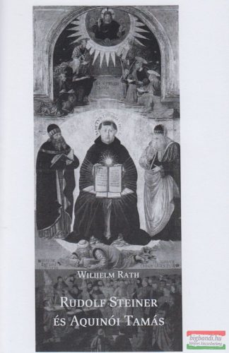Wilhelm Rath - Rudolf Steiner és Aquinói Tamás