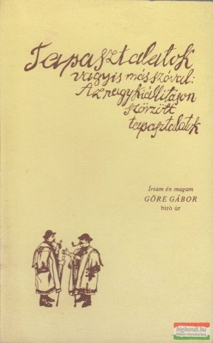 Göre Gábor (Gárdonyi Géza) - Tapasztalatok