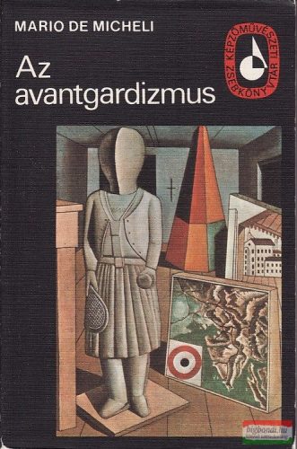 Mario De Micheli - Az avantgardizmus