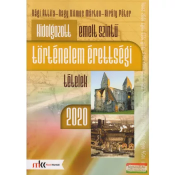   Kidolgozott emelt szintű történelem érettségi tételek 2020