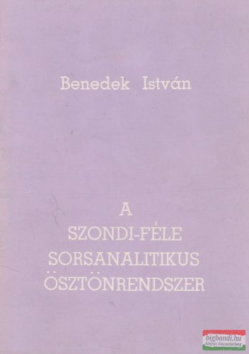 A Szondi-féle sorsanalitikus ösztönrendszer