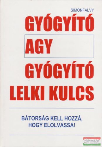 Simonfalvy Tamás - Gyógyító agy, gyógyító lelki kulcs