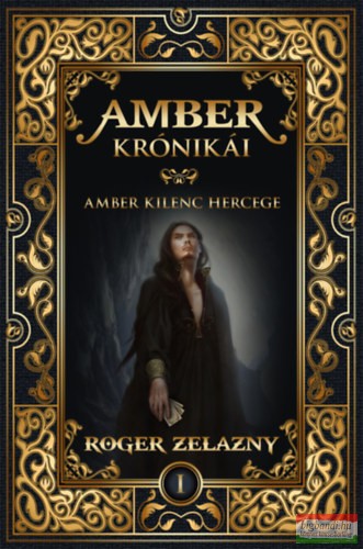 Roger Zelazny - Amber kilenc hercege - Amber krónikái 1. 