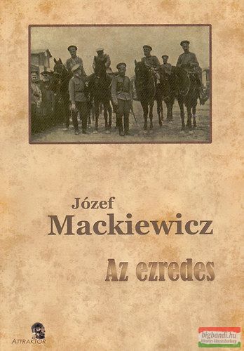 Józef Mackiewicz - Az ezredes 