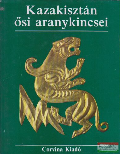 K. Akisev szerk. - Kazakisztán ősi aranykincsei