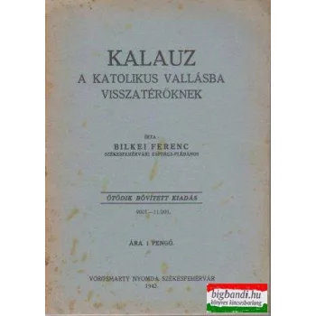 Kalauz a katolikus vallásba visszatérőknek