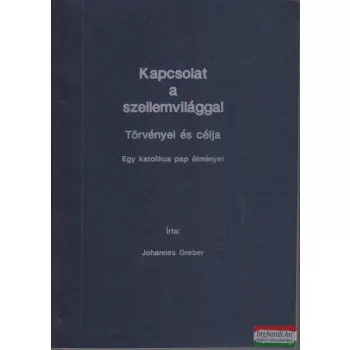 Johannes Greber - Kapcsolat a szellemvilággal
