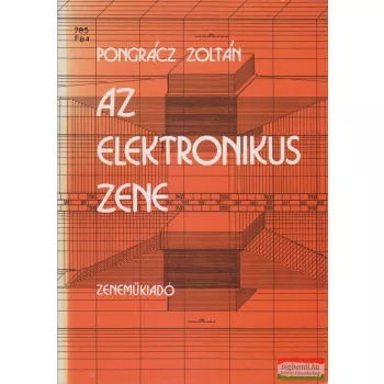 Pongrácz Zoltán - Az elektronikus zene