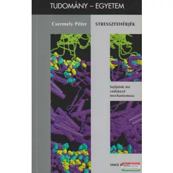 Csermely Péter - Stresszfehérjék