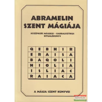   Abramelin szent mágiája - Középkori mágikus - kabbalisztikus rituálékönyv