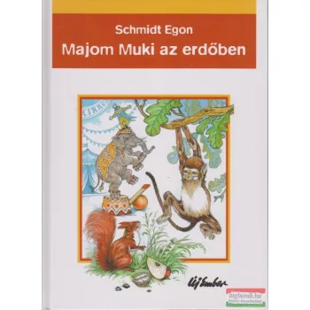 Schmidt Egon - Majom Muki az erdőben