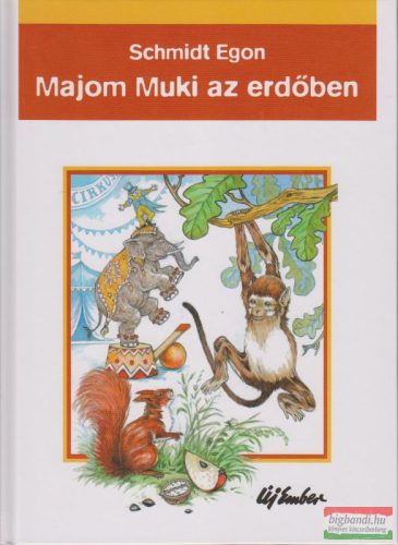Schmidt Egon - Majom Muki az erdőben