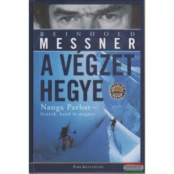 Reinhold Messner - A végzet hegye