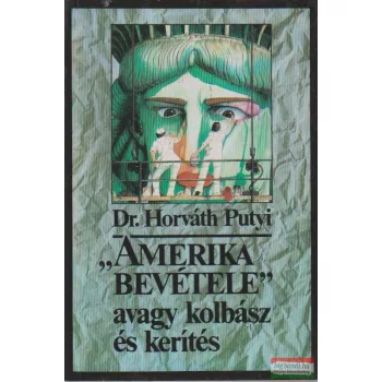 Amerika bevétele - avagy kolbász és kerítés