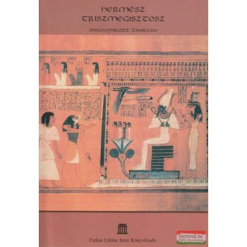 Hermész Triszmegisztosz összegyűjtött tanításai
