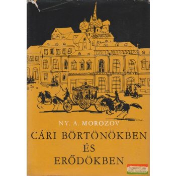 Cári börtönökben és erődökben