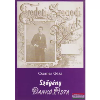 Csemer Géza - Szögény Dankó Pista 