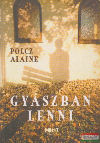 Polcz Alaine - Gyászban lenni