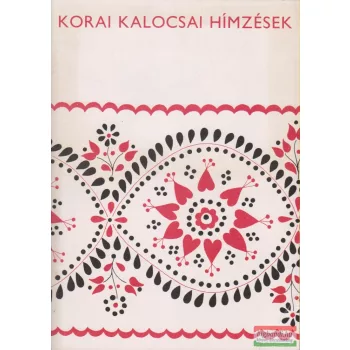 Bárth János - Korai kalocsai hímzések