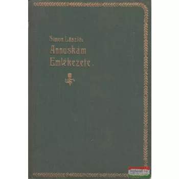 Simon László - Annuskám emlékezete
