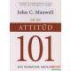 John C. Maxwell - Attitűd 101