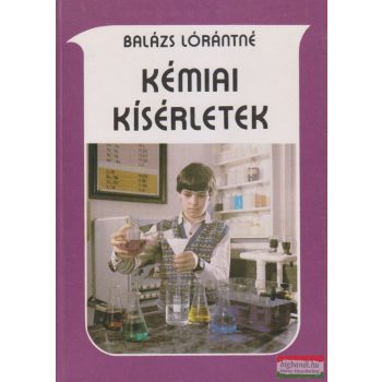 Balázs Lórántné - Kémiai kísérletek