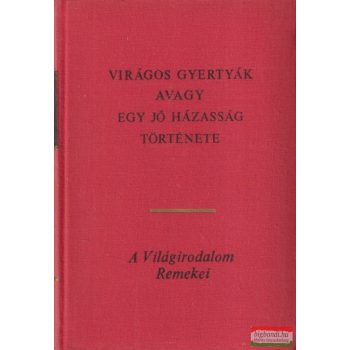 Virágos gyertyák avagy egy jó házasság története