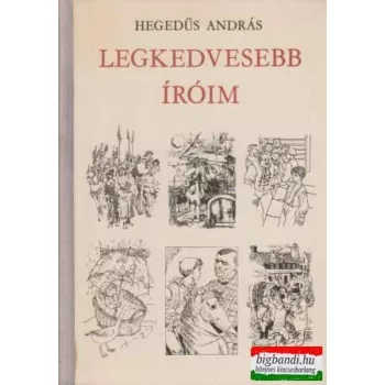 Hegedűs András - Legkedvesebb íróim
