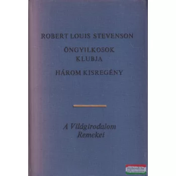   Robert Louis Stevenson - Öngyilkosok klubja - Három kisregény