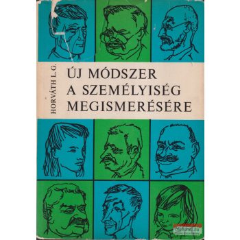   Horváth László Gábor - Új módszer a személyiség megismerésére 